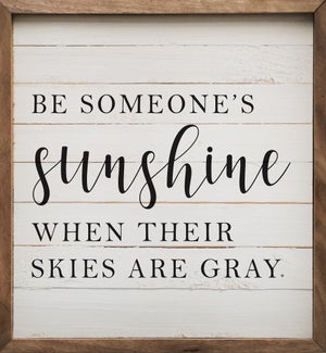 Be Someone's Sunshine Whitewash
